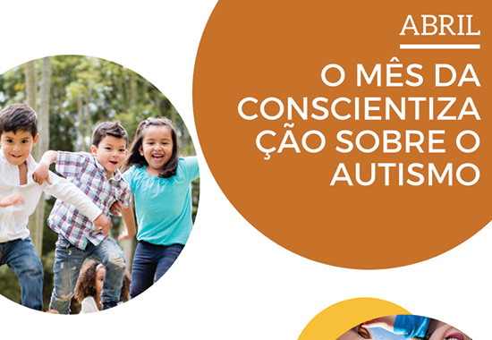 Abril: o mês da conscientização sobre o autismo